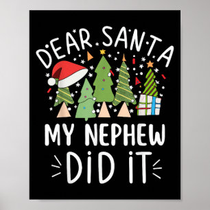 Funny Christmas Quote Sayings Dear Santa My Nephew Poster