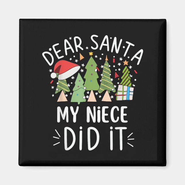 Funny Christmas Quote Sayings Dear Santa My Niece  Magnet (Front)