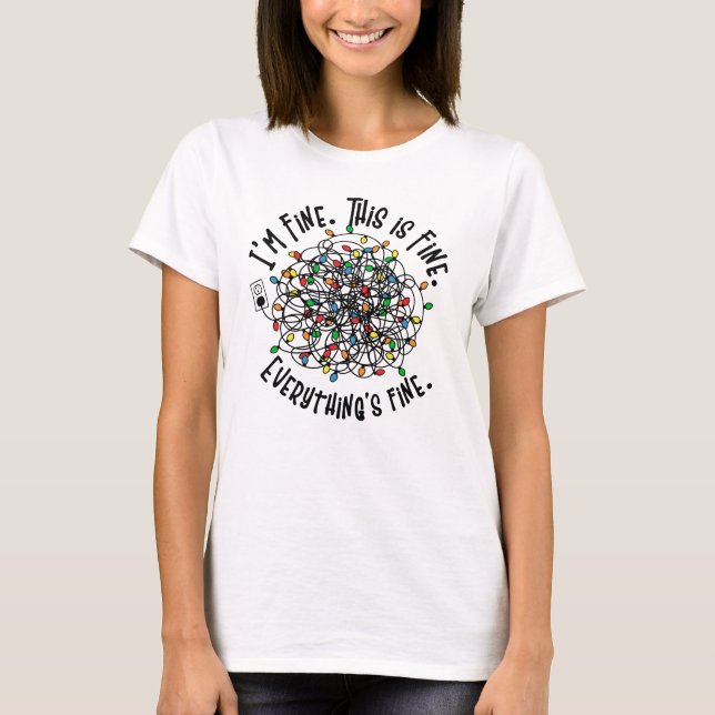 Funny Christmas Quote Tangled Lights I'm fine  T-Shirt (Front)