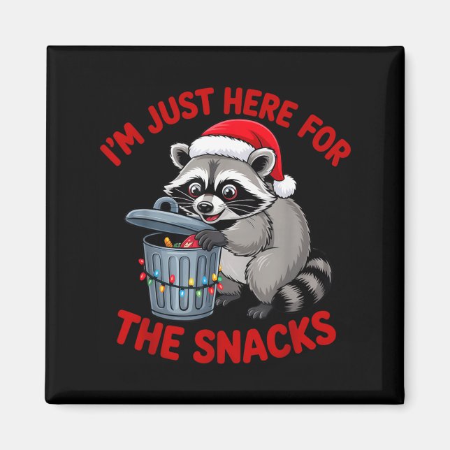 Funny Christmas Raccoon Shirt I'm Just Here For Th Magnet (Front)