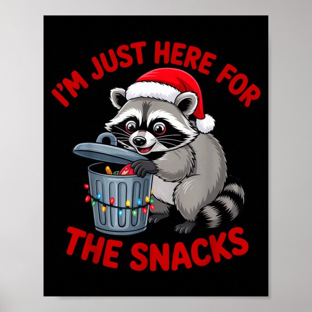 Funny Christmas Raccoon Shirt I'm Just Here For Th Poster (Front)