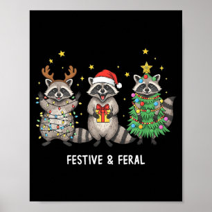 Funny Christmas Racoon - Feral But Festive Poster