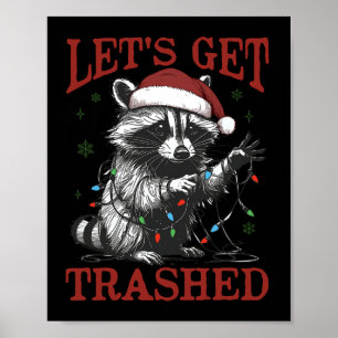 Funny Christmas Racoon Get Trashed Santa Feral Xm Poster