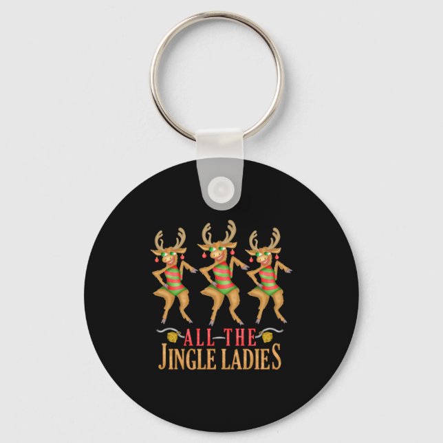 Funny Christmas Reindeer All The Jingle Ladies  Key Ring (Front)