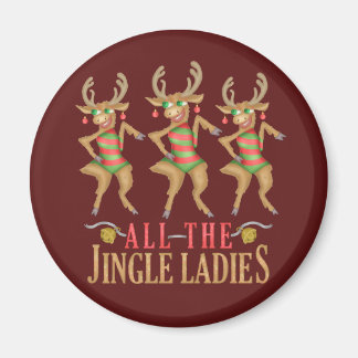 Funny Christmas Reindeer All the Jingle Ladies Magnet