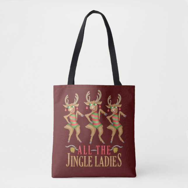 Funny Christmas Reindeer All the Jingle Ladies Tote Bag (Front)