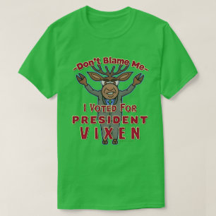 Funny Christmas Reindeer President Vixen Political T-Shirt