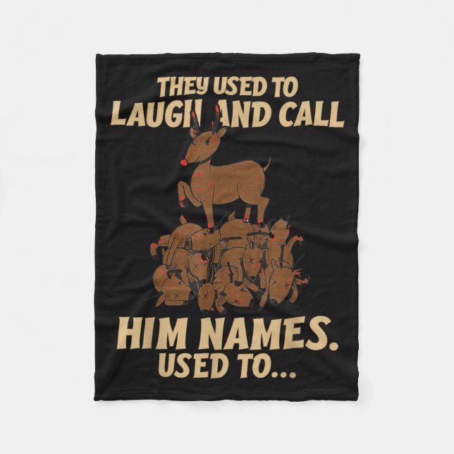 Funny Christmas Reindeer They Used To Laugh &amp;  Fleece Blanket (Front)