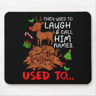 Funny Christmas Reindeer They Used To Laugh & Mouse Pad