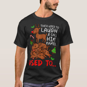 Funny Christmas Reindeer They Used To Laugh & T-Shirt