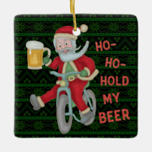 Funny Christmas Santa Claus Hold My Beer Humour Ceramic Ornament