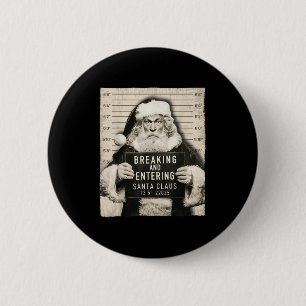 Funny Christmas Santa Claus Humor Mugshot Xmas Men 6 Cm Round Badge