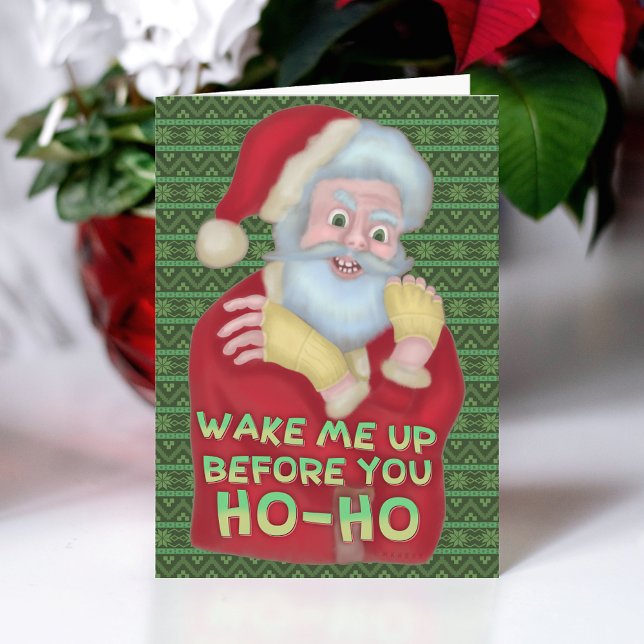 Funny Christmas Santa Claus Humor Wake Me Up Card (Creator Uploaded)