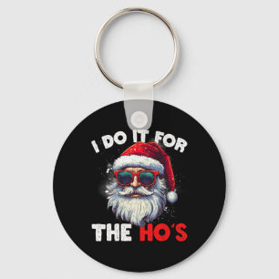 Funny Christmas Santa Claus I Do It For The Hos Cu Key Ring
