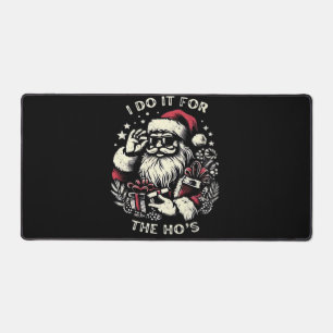 Funny Christmas Santa Claus I Do It For The Hos Me Desk Mat