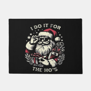 Funny Christmas Santa Claus I Do It For The Hos Me Doormat