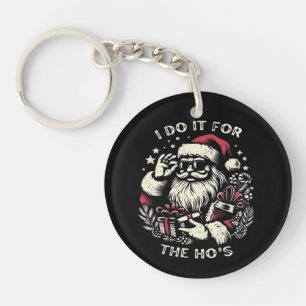 Funny Christmas Santa Claus I Do It For The Hos Me Key Ring