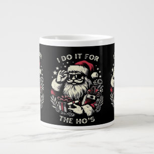 Funny Christmas Santa Claus I Do It For The Hos Me Large Coffee Mug