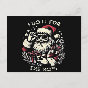 Funny Christmas Santa Claus I Do It For The Hos Me Postcard