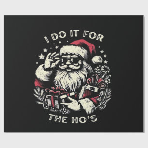 Funny Christmas Santa Claus I Do It For The Hos Me Wrapping Paper