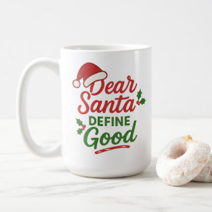 Funny Christmas Santa Define Good Coffee Mug
