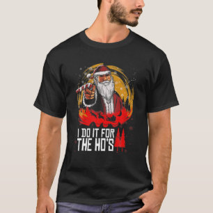 Funny Christmas Santa I Do It For The Hos Holiday T-Shirt