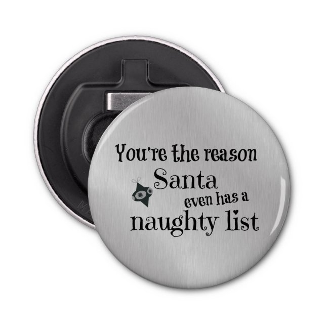 Funny Christmas Santa List Quote Bottle Opener (Front)