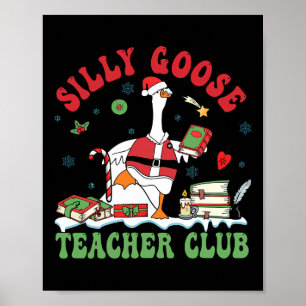 Funny Christmas Santa Silly Goose Teacher Club Ani Poster