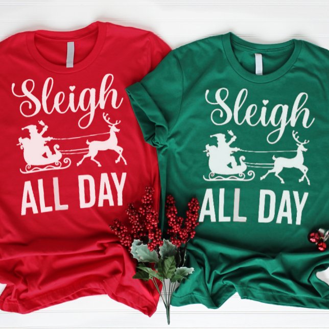 Funny Christmas Santa Sleigh All Day  T-Shirt (Creator Uploaded)