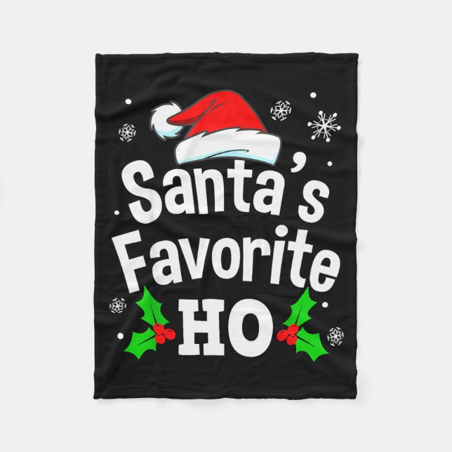 Funny Christmas Santa's Favorite Ho Naughty Pajama Fleece Blanket (Front)