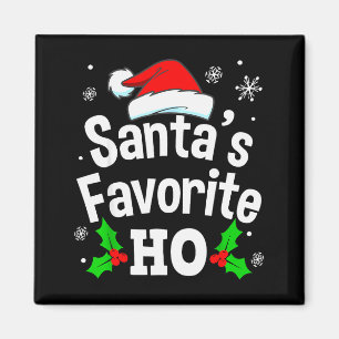 Funny Christmas Santa's Favorite Ho Naughty Pajama Magnet