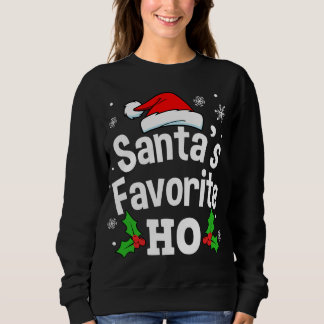 Funny Christmas Santa's Favourite Ho Cute Sweatshirt