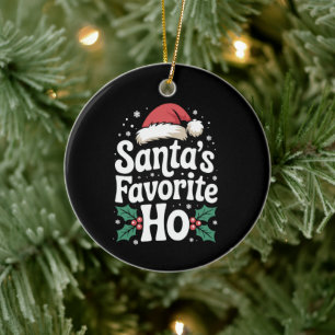Funny Christmas Santa's Favourite Ho Naughty Pajam Ceramic Ornament