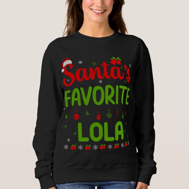 Funny Christmas Santa's Favourite Lola Cute Merry  Sweatshirt (Front)