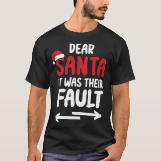 Funny Christmas Sayings Dear Santa It Was Their Fa T-Shirt