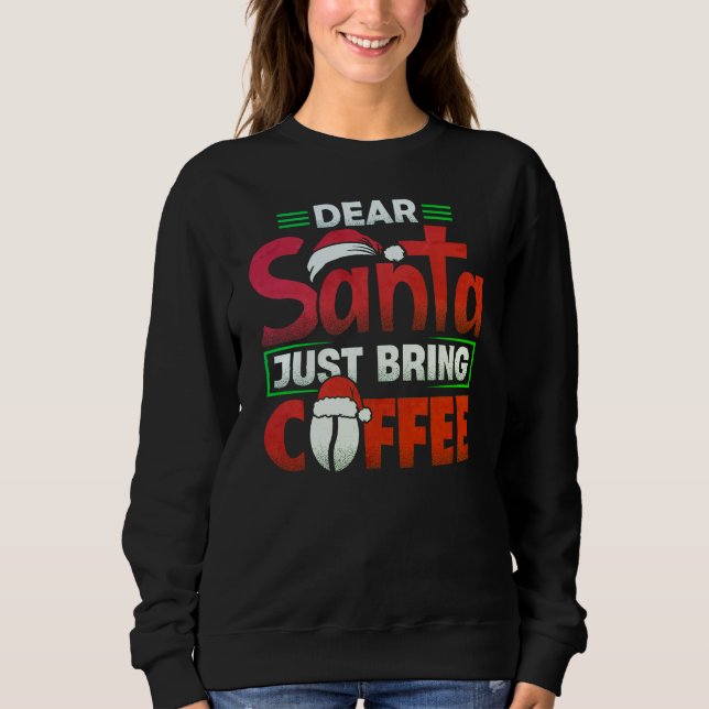 Funny Christmas shirt asking Santa for coffee (Front)