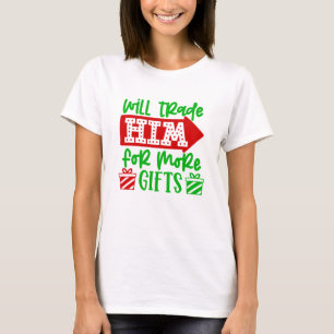 Funny Christmas Shirt For Her, Trade Him For Gifts