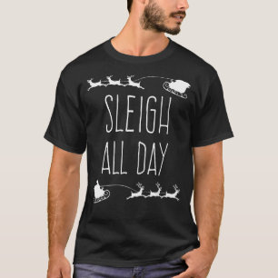 Funny Christmas Shirt for Women Men & Kids - Sleig