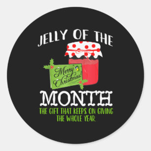 Funny Christmas Shirt - Jelly Of The Month Club T Classic Round Sticker