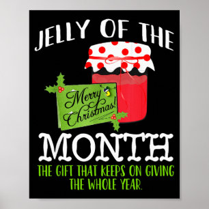 Funny Christmas Shirt - Jelly Of The Month Club T Poster