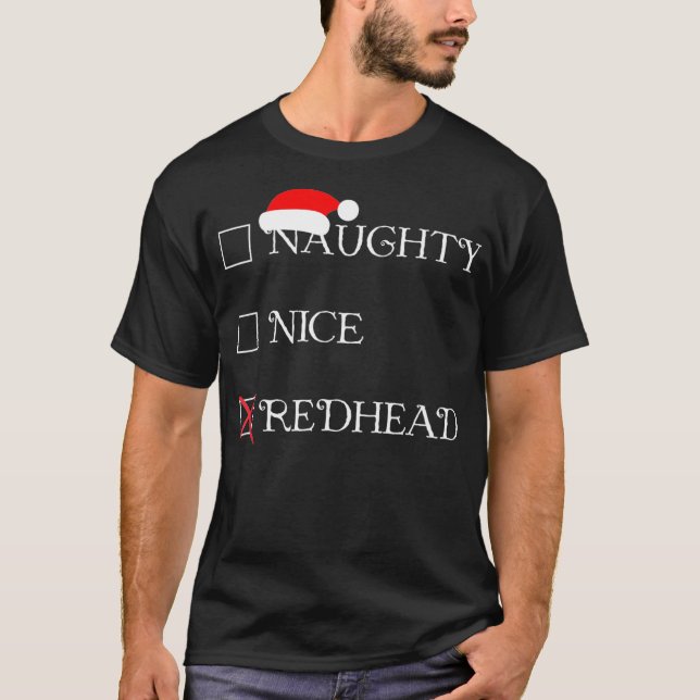 Funny Christmas Shirt Naughty Nice Redhead Holiday (Front)