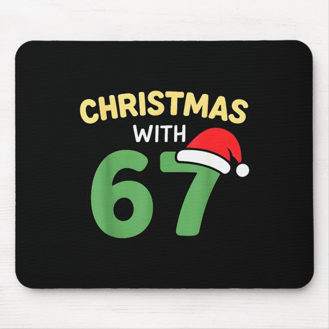 Funny Christmas Shirts With 67 Meme Trendy Joke Ge Mouse Pad (Front)