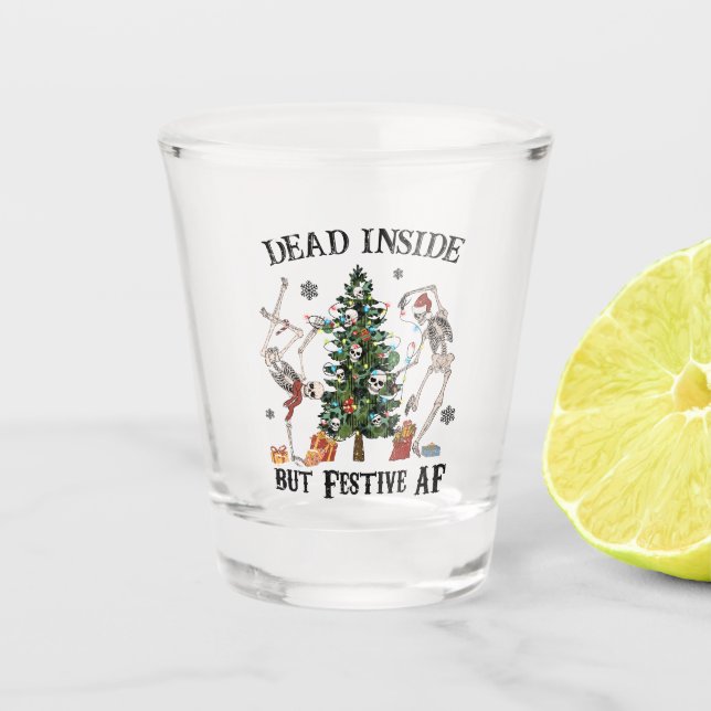 Funny Christmas Skeleton - Dead Inside But Festive Shot Glass (Front)