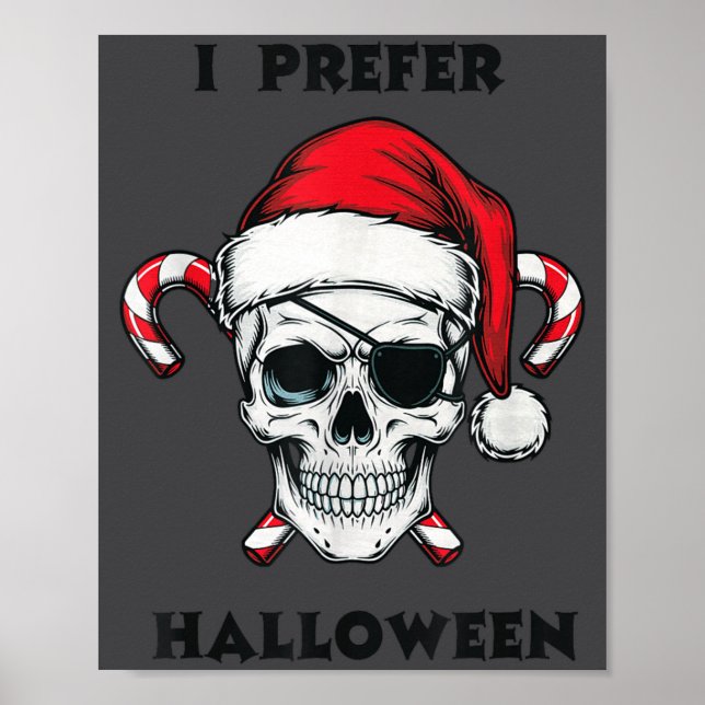 Funny Christmas Skeleton I Prefer Halloween  Poster (Front)