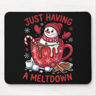 Funny Christmas Snowman Hot Chocolate Just Having Mouse Pad