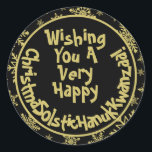 Funny Christmas Solstice Hanukkah Kwanzaa Black Classic Round Sticker<br><div class="desc">These funny stickers are perfect for adding some humour to your holiday mailings or gifts. The caption reads: Wishing You A Very Happy ChristmaSolsticHanukKwanzaa! - the words Christmas, Solstice, Hanukkah & Kwanzaa all squashed together. A quirky twist on the political correctness that seems to have taken over the season in...</div>