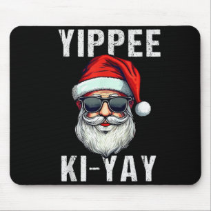 Funny Christmas Sweater Yippee-ki-yay Xmas , Uni-a Mouse Pad