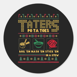 Funny Christmas Taters Potatoes Ugly Christmas  Classic Round Sticker