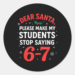 Funny Christmas Teacher Pajamas Students 6-7 67 Si Classic Round Sticker