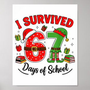 Funny Christmas Teacher Santa I Survived 67 Days O Poster